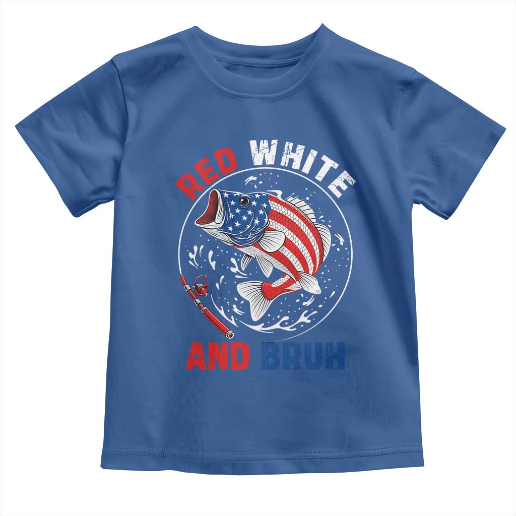 Red White And Bruh Fishing Toddler T Shirt Funny Patriotic Bass 4th Of July American Flag