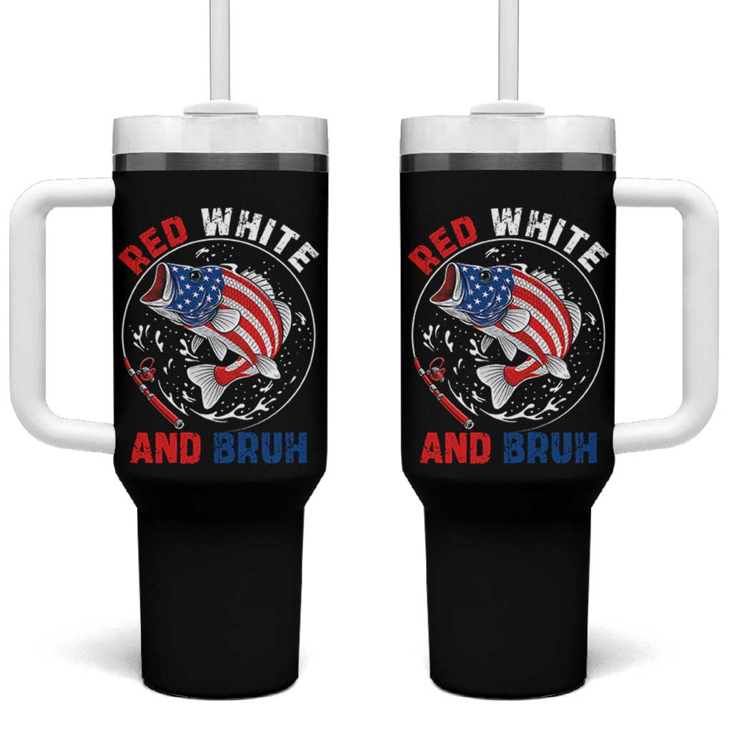 Red White And Bruh Fishing Tumbler With Handle Funny Patriotic Bass 4th Of July American Flag
