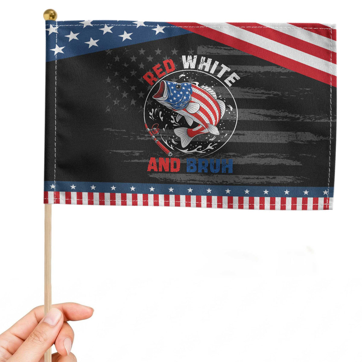 Red White And Bruh Fishing Patriotic Handheld Flag Funny Patriotic Bass 4th Of July American Flag