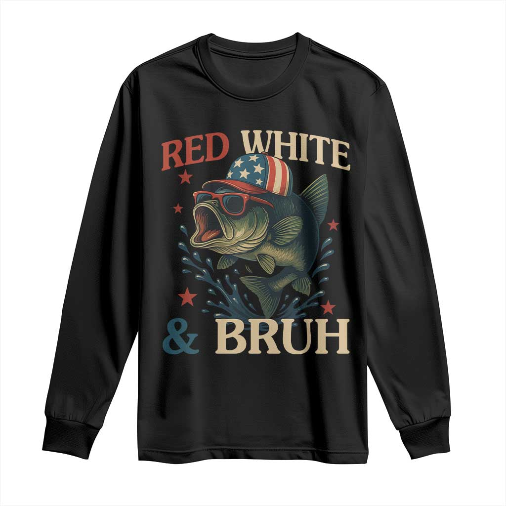 Retro Red White And Bruh Fishing Long Sleeve Shirt Funny Patriotic Bass 4th Of July