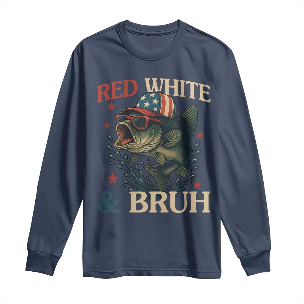 Retro Red White And Bruh Fishing Long Sleeve Shirt Funny Patriotic Bass 4th Of July