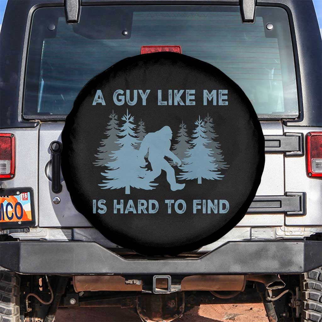 Funny Bigfoot Sasquatch Spare Tire Cover A Guy Like Me Is Hard To Find Forest Silhouette - Wonder Print Shop