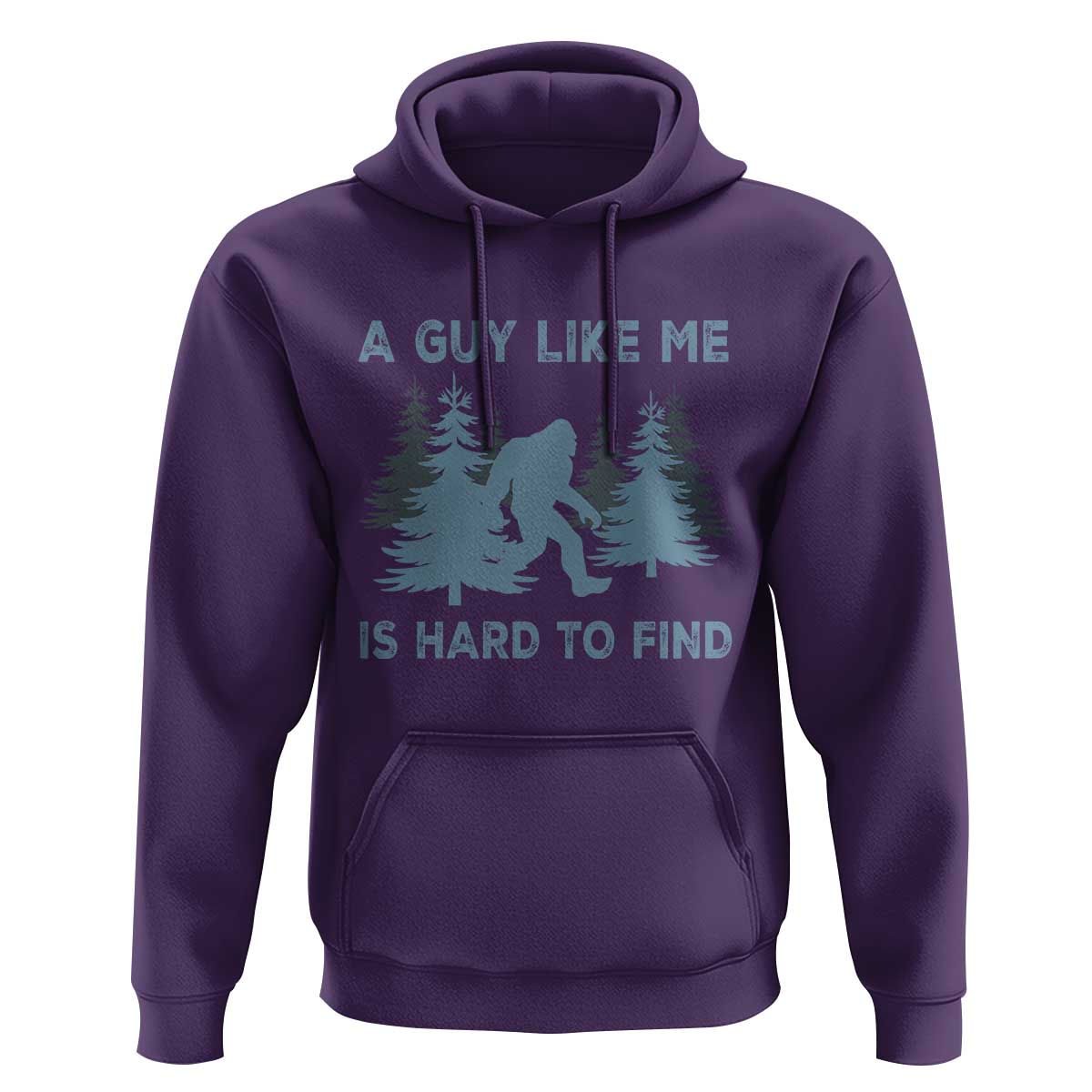 Funny Bigfoot Sasquatch Hoodie A Guy Like Me Is Hard To Find Forest Silhouette - Wonder Print Shop