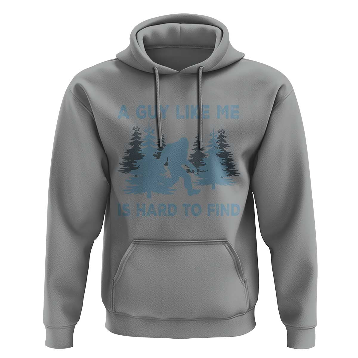 Funny Bigfoot Sasquatch Hoodie A Guy Like Me Is Hard To Find Forest Silhouette - Wonder Print Shop