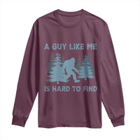 Funny Bigfoot Sasquatch Long Sleeve Shirt A Guy Like Me Is Hard To Find Forest Silhouette - Wonder Print Shop