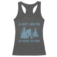 Funny Bigfoot Sasquatch Racerback Tank Top A Guy Like Me Is Hard To Find Forest Silhouette - Wonder Print Shop