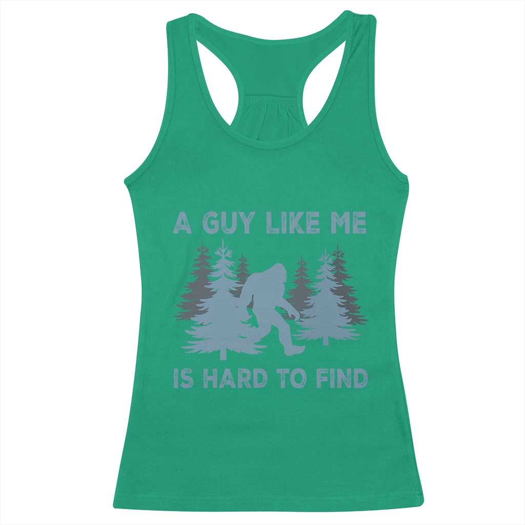 Funny Bigfoot Sasquatch Racerback Tank Top A Guy Like Me Is Hard To Find Forest Silhouette - Wonder Print Shop