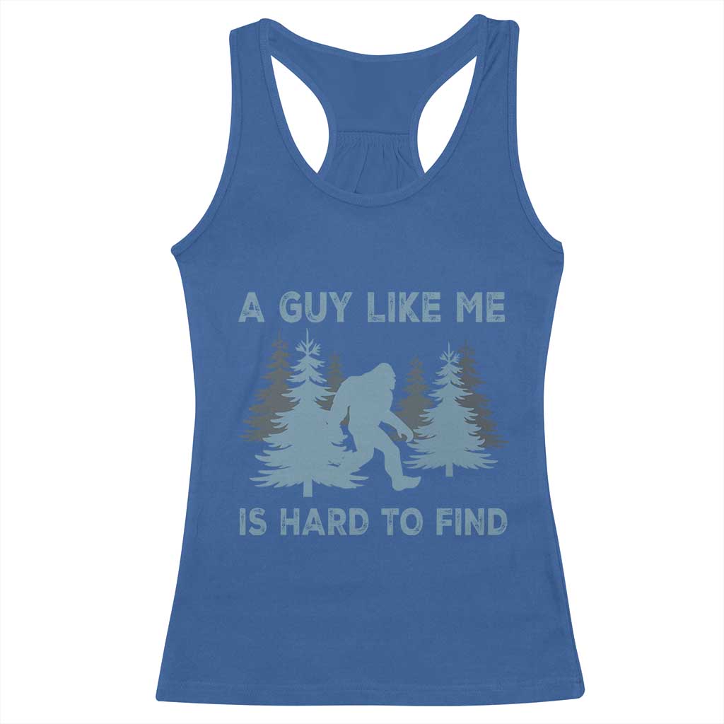 Funny Bigfoot Sasquatch Racerback Tank Top A Guy Like Me Is Hard To Find Forest Silhouette - Wonder Print Shop