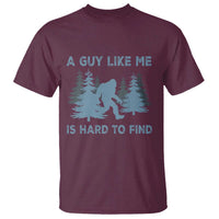 Funny Bigfoot Sasquatch T Shirt A Guy Like Me Is Hard To Find Forest Silhouette - Wonder Print Shop