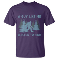 Funny Bigfoot Sasquatch T Shirt A Guy Like Me Is Hard To Find Forest Silhouette - Wonder Print Shop