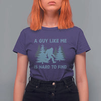 Funny Bigfoot Sasquatch T Shirt For Women A Guy Like Me Is Hard To Find Forest Silhouette - Wonder Print Shop