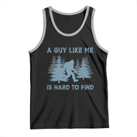 Funny Bigfoot Sasquatch Tank Top A Guy Like Me Is Hard To Find Forest Silhouette - Wonder Print Shop