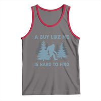 Funny Bigfoot Sasquatch Tank Top A Guy Like Me Is Hard To Find Forest Silhouette - Wonder Print Shop