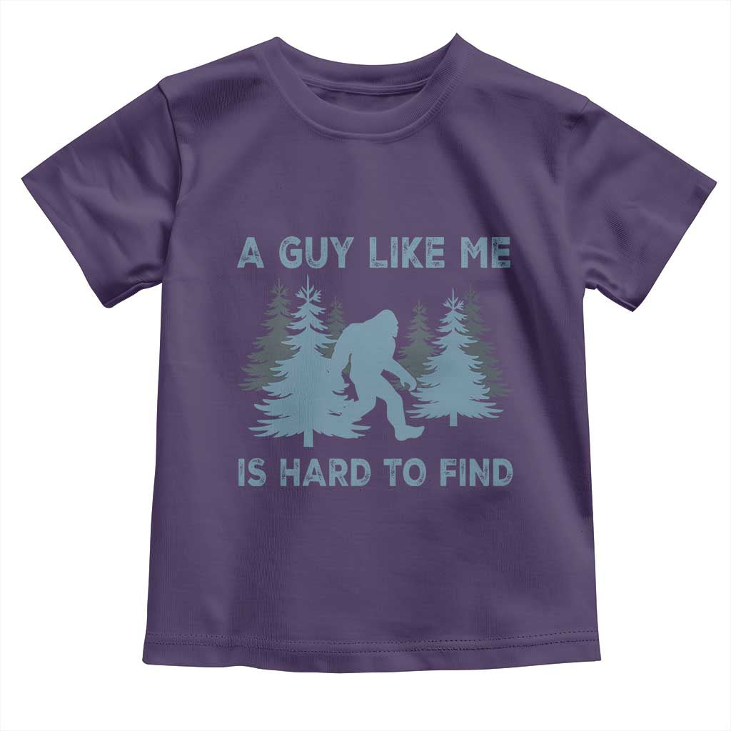 Funny Bigfoot Sasquatch Toddler T Shirt A Guy Like Me Is Hard To Find Forest Silhouette - Wonder Print Shop