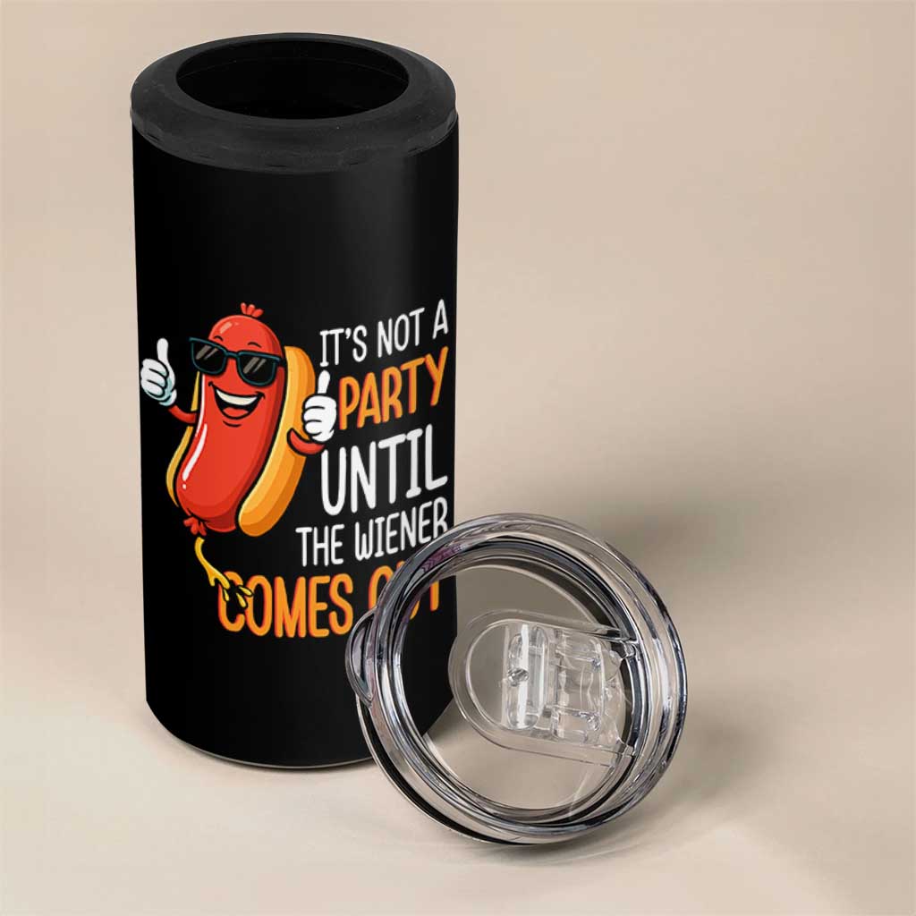 It's Not A Party Until The Wiener Comes Out 4 in 1 Can Cooler Tumbler Funny Hot Dog Joke BBQ 4th of July Cookout - Wonder Print Shop