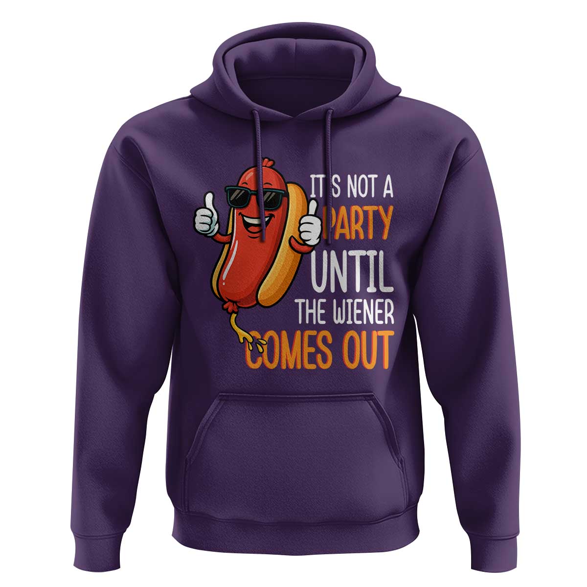 It's Not A Party Until The Wiener Comes Out Hoodie Funny Hot Dog Joke BBQ 4th of July Cookout - Wonder Print Shop