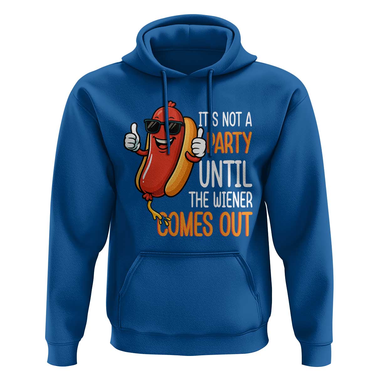 It's Not A Party Until The Wiener Comes Out Hoodie Funny Hot Dog Joke BBQ 4th of July Cookout - Wonder Print Shop