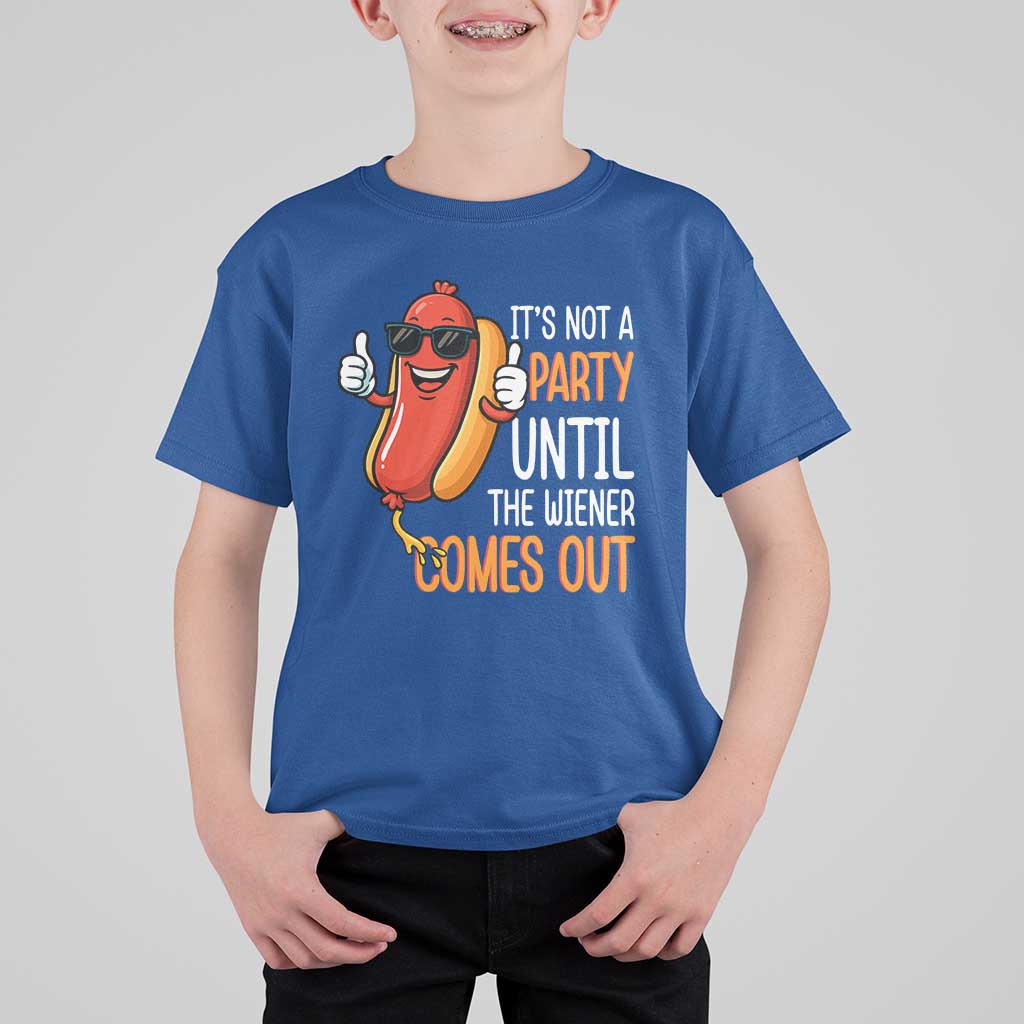 It's Not A Party Until The Wiener Comes Out T Shirt For Kid Funny Hot Dog Joke BBQ 4th of July Cookout - Wonder Print Shop