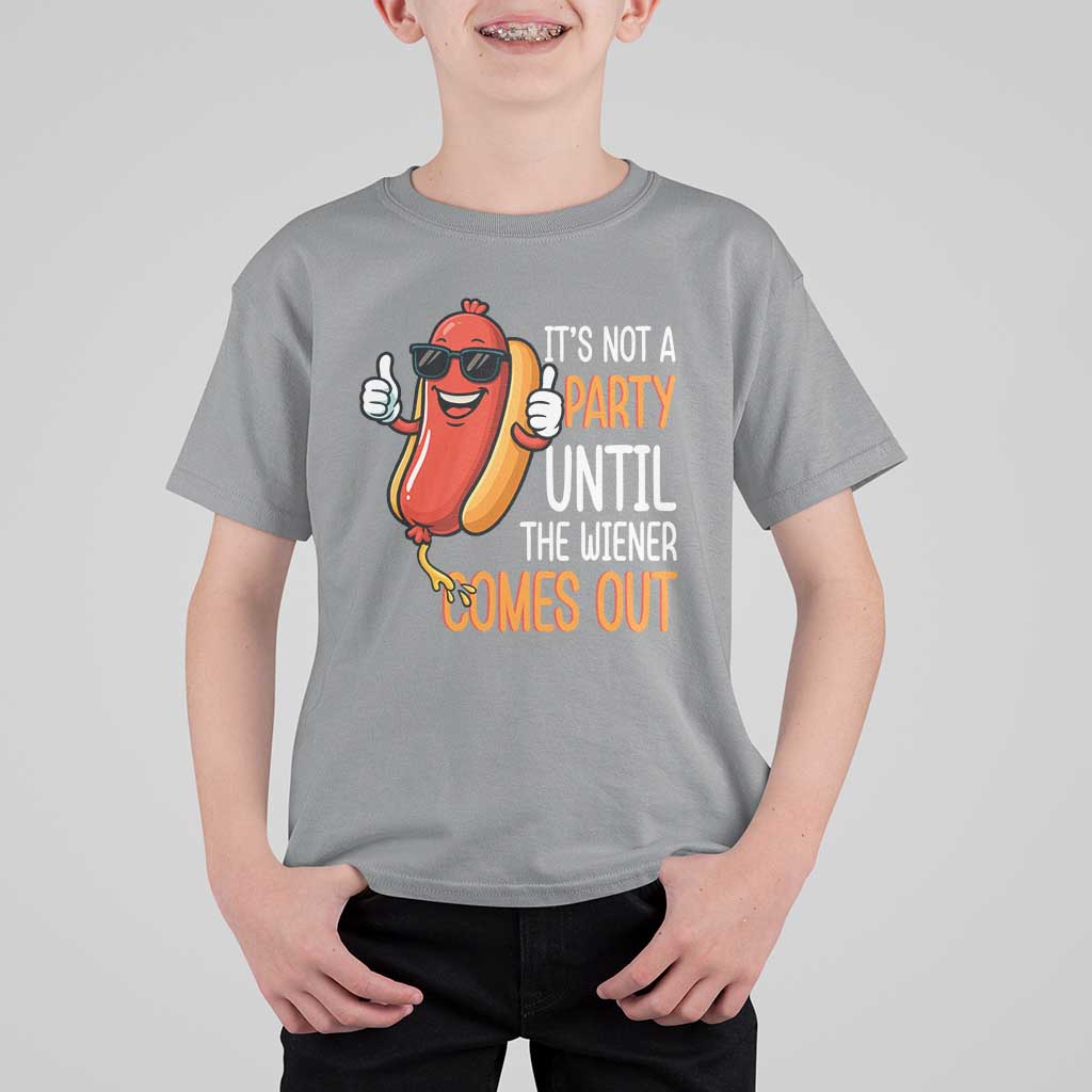 It's Not A Party Until The Wiener Comes Out T Shirt For Kid Funny Hot Dog Joke BBQ 4th of July Cookout - Wonder Print Shop