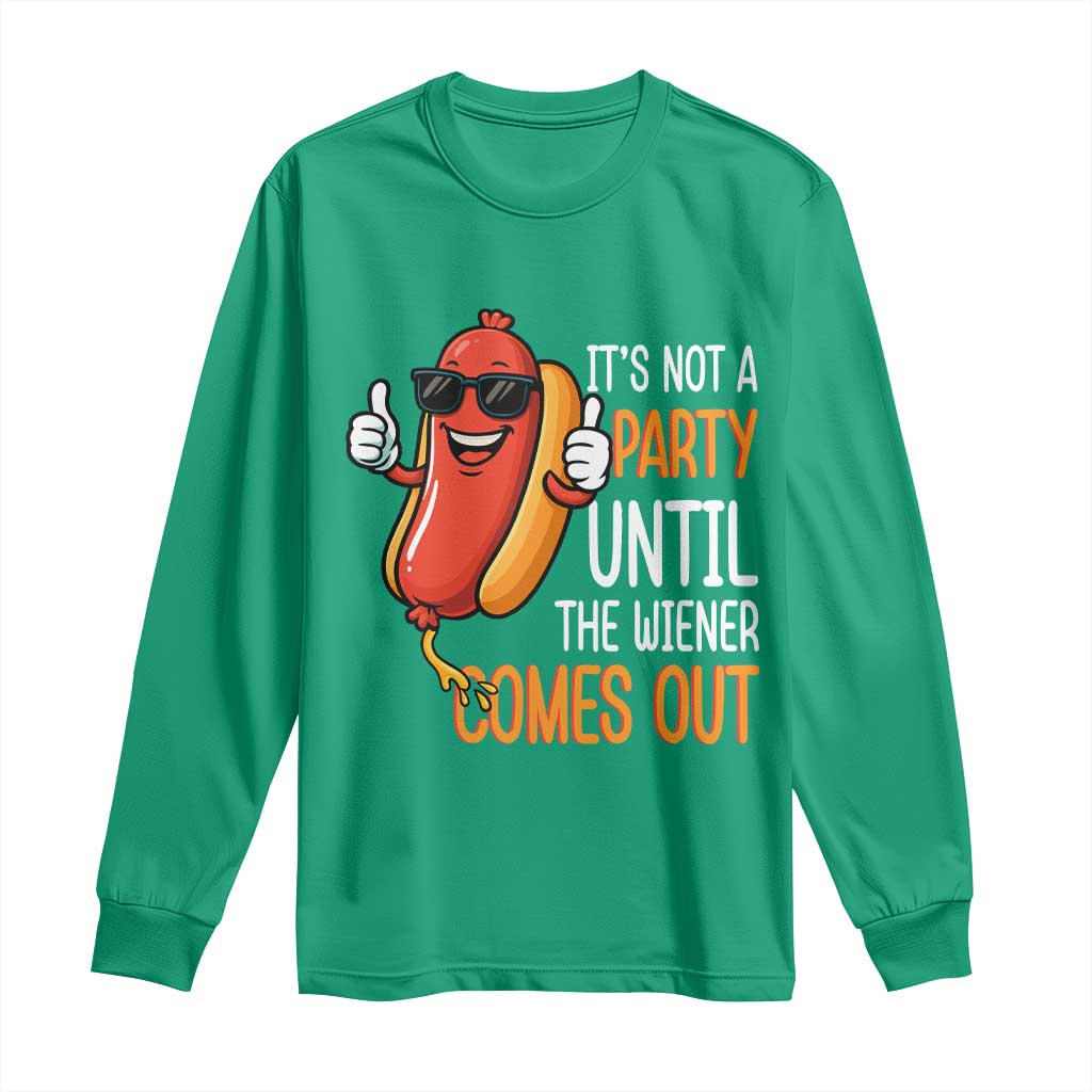 It's Not A Party Until The Wiener Comes Out Long Sleeve Shirt Funny Hot Dog Joke BBQ 4th of July Cookout - Wonder Print Shop