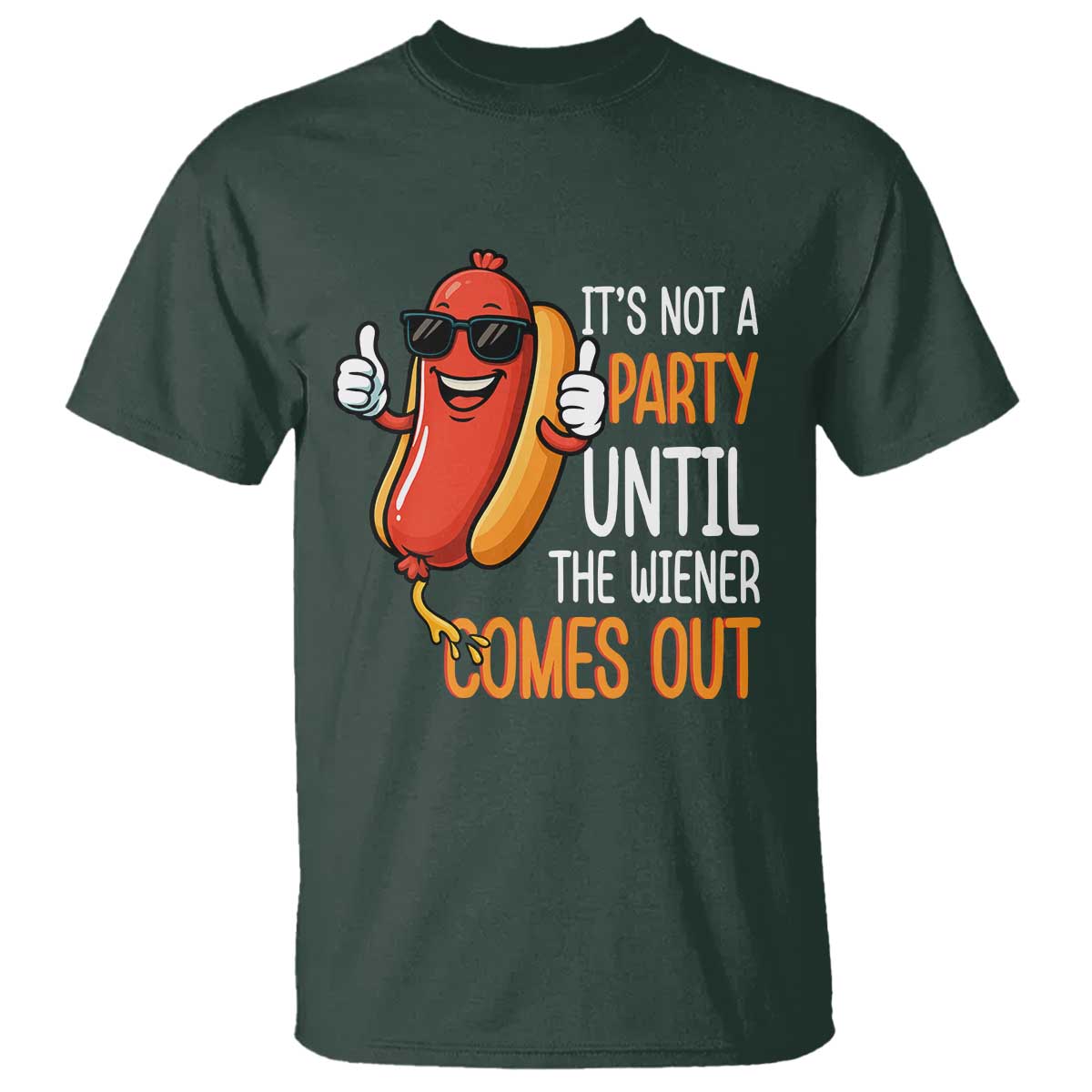 It's Not A Party Until The Wiener Comes Out T Shirt Funny Hot Dog Joke BBQ 4th of July Cookout - Wonder Print Shop