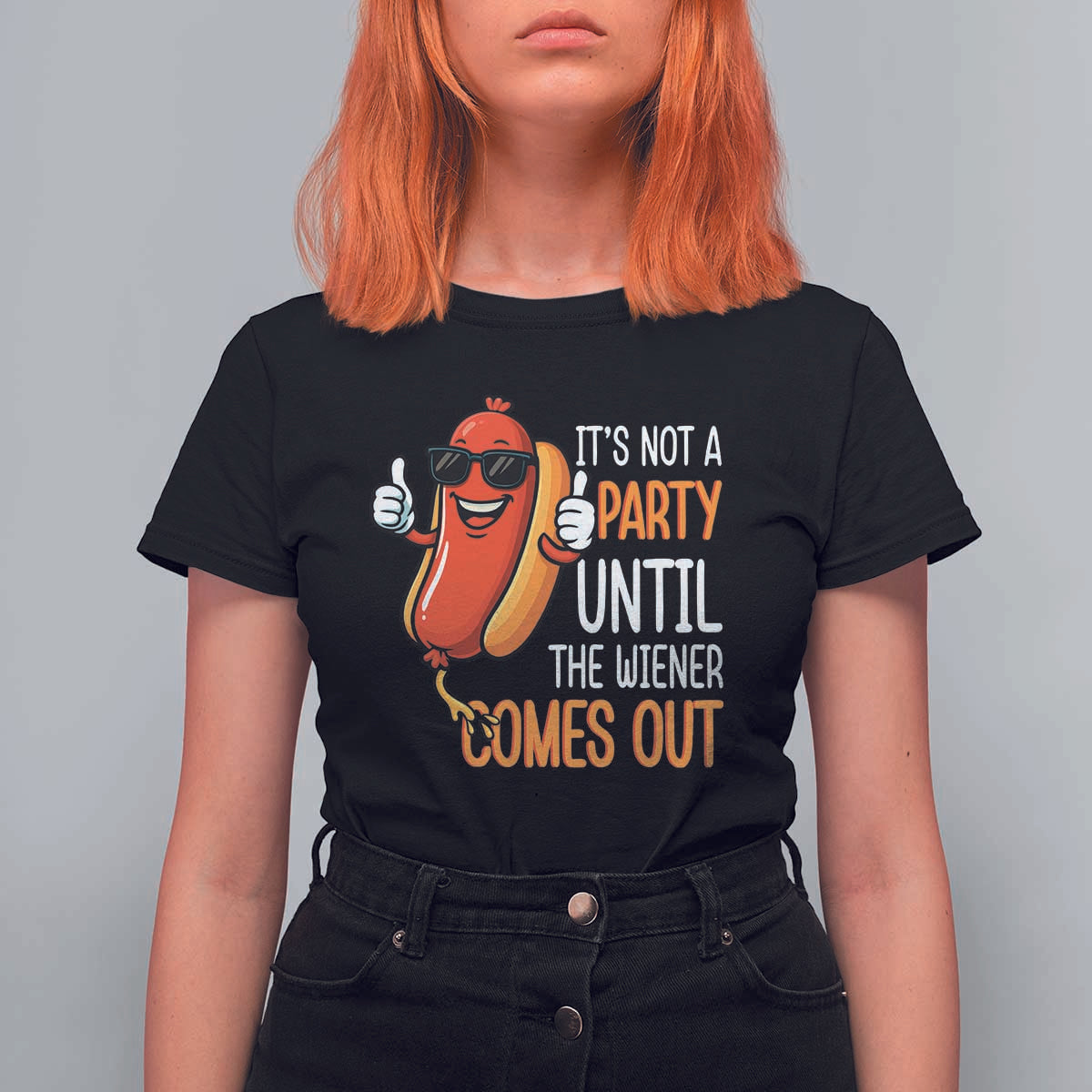 It's Not A Party Until The Wiener Comes Out T Shirt For Women Funny Hot Dog Joke BBQ 4th of July Cookout - Wonder Print Shop