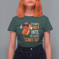 It's Not A Party Until The Wiener Comes Out T Shirt For Women Funny Hot Dog Joke BBQ 4th of July Cookout - Wonder Print Shop