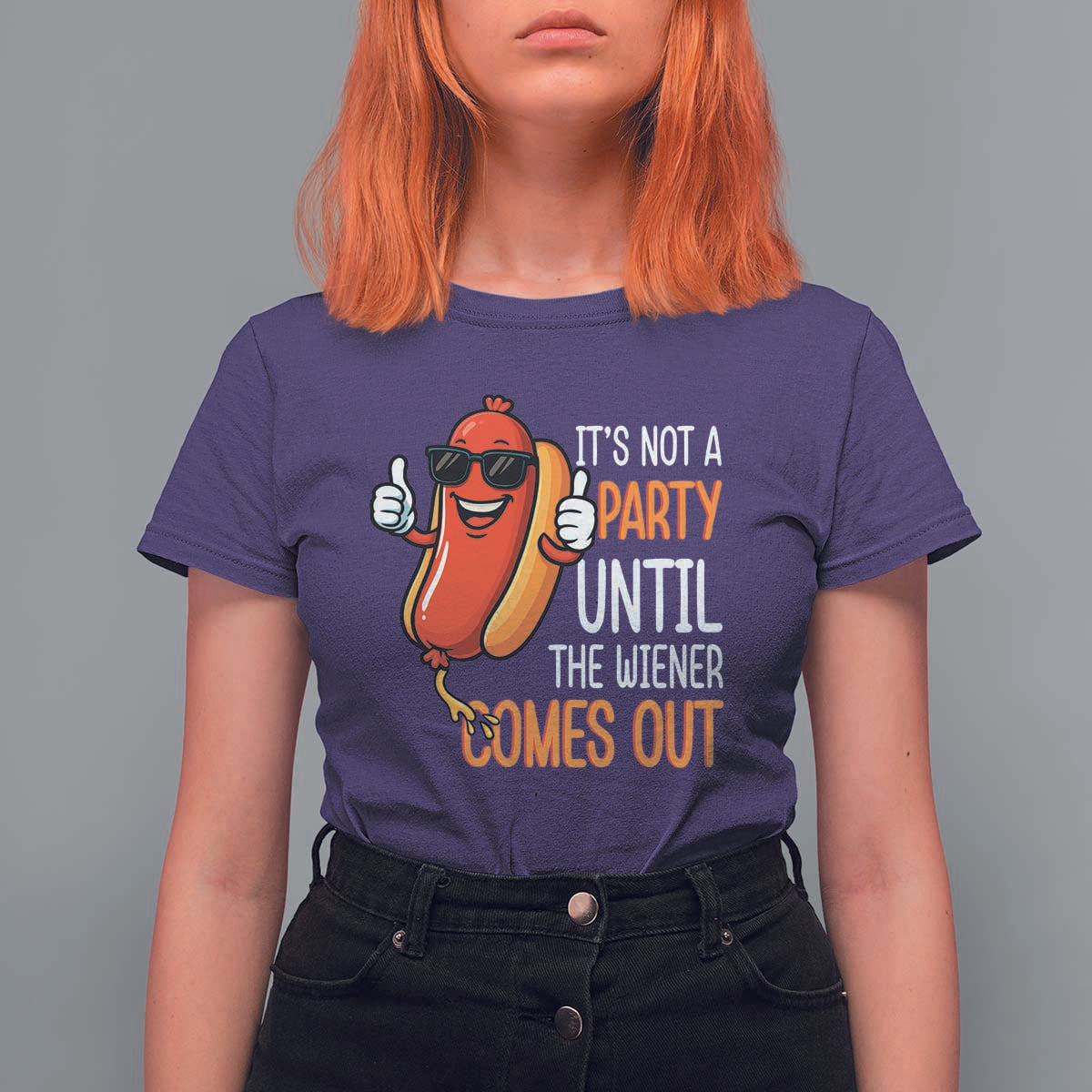 It's Not A Party Until The Wiener Comes Out T Shirt For Women Funny Hot Dog Joke BBQ 4th of July Cookout - Wonder Print Shop