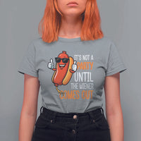It's Not A Party Until The Wiener Comes Out T Shirt For Women Funny Hot Dog Joke BBQ 4th of July Cookout - Wonder Print Shop