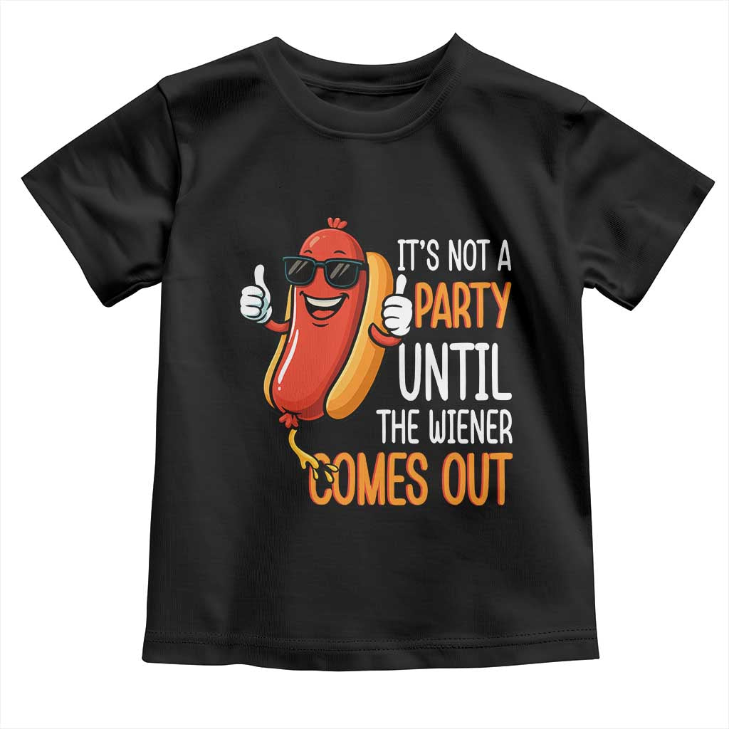 It's Not A Party Until The Wiener Comes Out Toddler T Shirt Funny Hot Dog Joke BBQ 4th of July Cookout - Wonder Print Shop