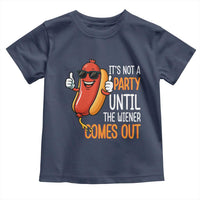 It's Not A Party Until The Wiener Comes Out Toddler T Shirt Funny Hot Dog Joke BBQ 4th of July Cookout - Wonder Print Shop