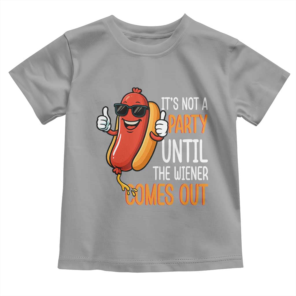 It's Not A Party Until The Wiener Comes Out Toddler T Shirt Funny Hot Dog Joke BBQ 4th of July Cookout - Wonder Print Shop