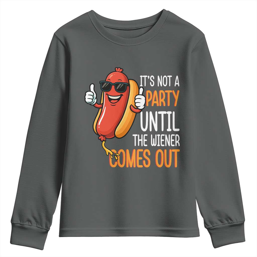 It's Not A Party Until The Wiener Comes Out Youth Sweatshirt Funny Hot Dog Joke BBQ 4th of July Cookout - Wonder Print Shop