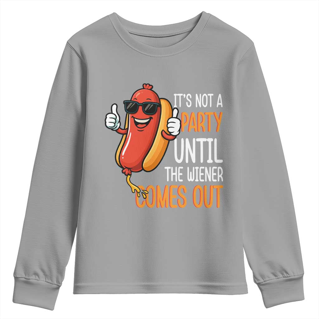 It's Not A Party Until The Wiener Comes Out Youth Sweatshirt Funny Hot Dog Joke BBQ 4th of July Cookout - Wonder Print Shop