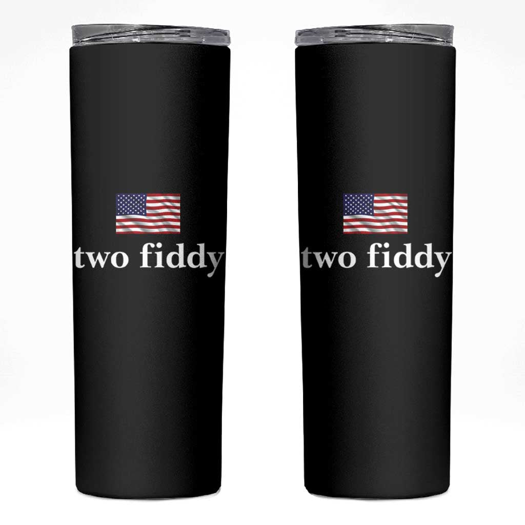 Two Fiddy America 250th Anniversary Minimalist Skinny Tumbler Funny US American Flag Slang 1776 to 2026 Semiquincentennial