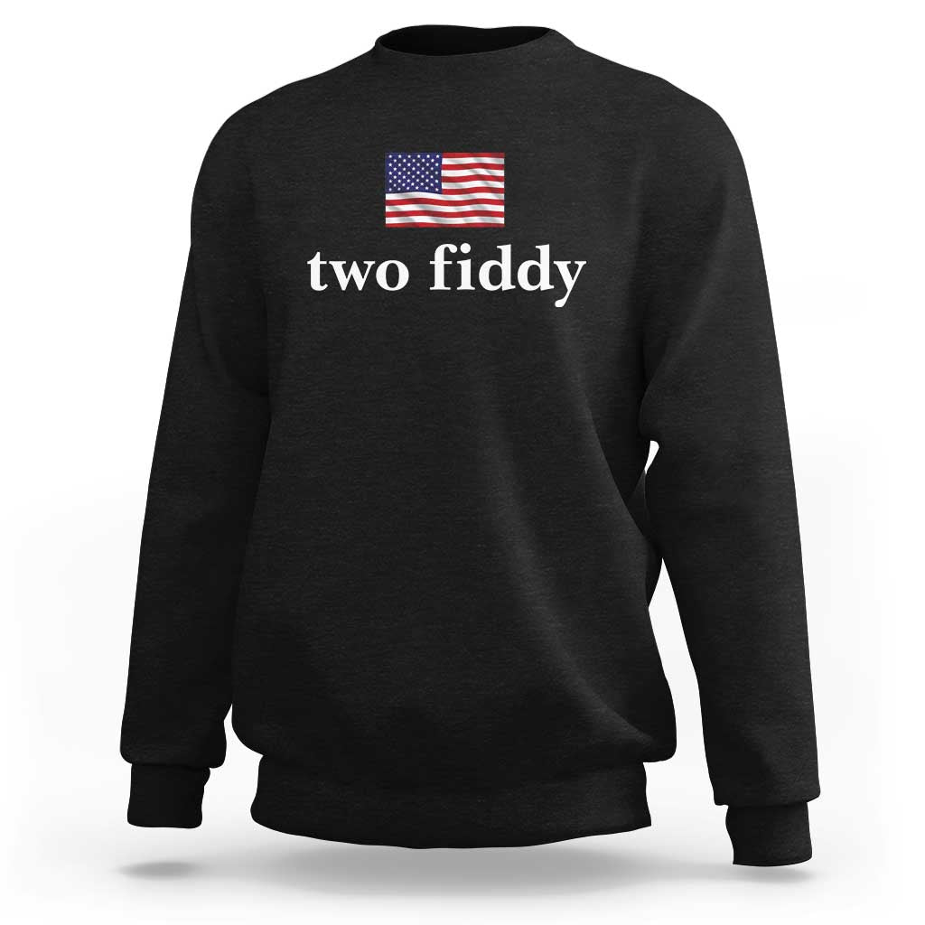 Two Fiddy America 250th Anniversary Minimalist Sweatshirt Funny US American Flag Slang 1776 to 2026 Semiquincentennial
