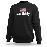 Two Fiddy America 250th Anniversary Minimalist Sweatshirt Funny US American Flag Slang 1776 to 2026 Semiquincentennial