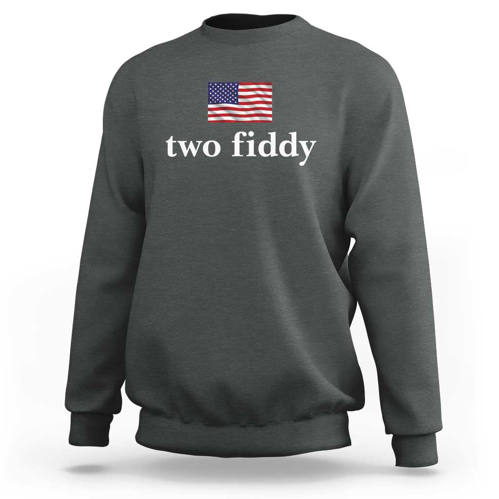 Two Fiddy America 250th Anniversary Minimalist Sweatshirt Funny US American Flag Slang 1776 to 2026 Semiquincentennial