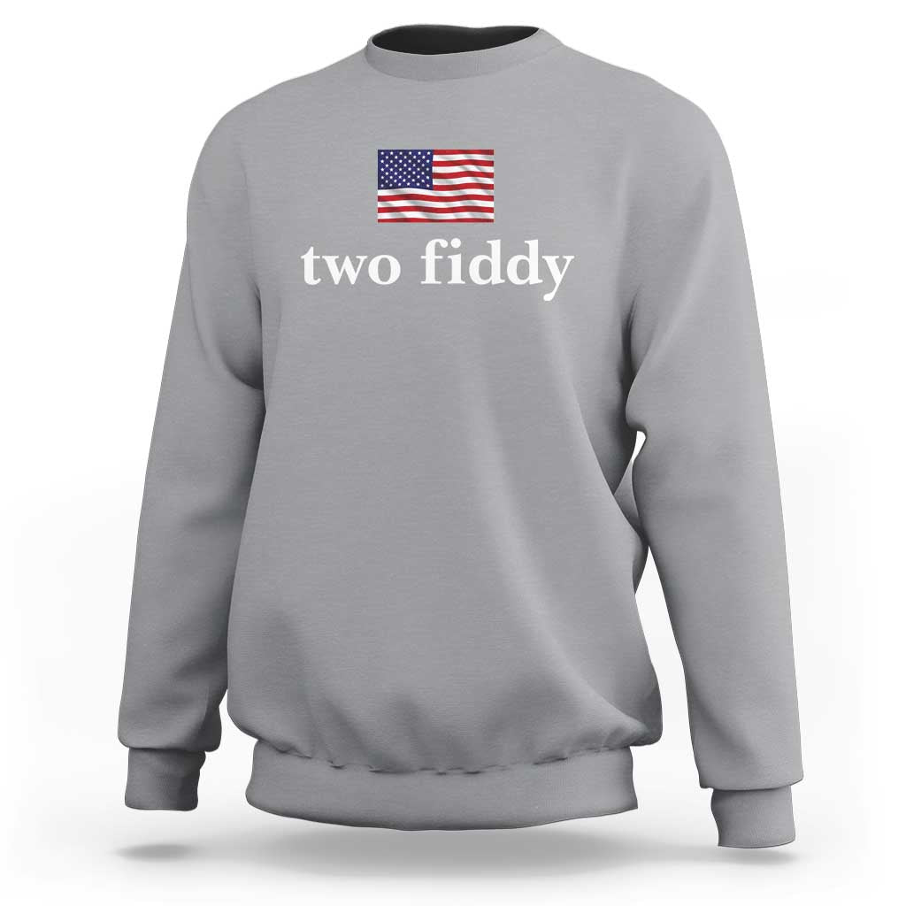 Two Fiddy America 250th Anniversary Minimalist Sweatshirt Funny US American Flag Slang 1776 to 2026 Semiquincentennial
