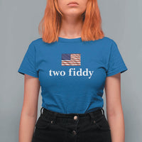 Two Fiddy America 250th Anniversary Minimalist T Shirt For Women Funny US American Flag Slang 1776 to 2026 Semiquincentennial