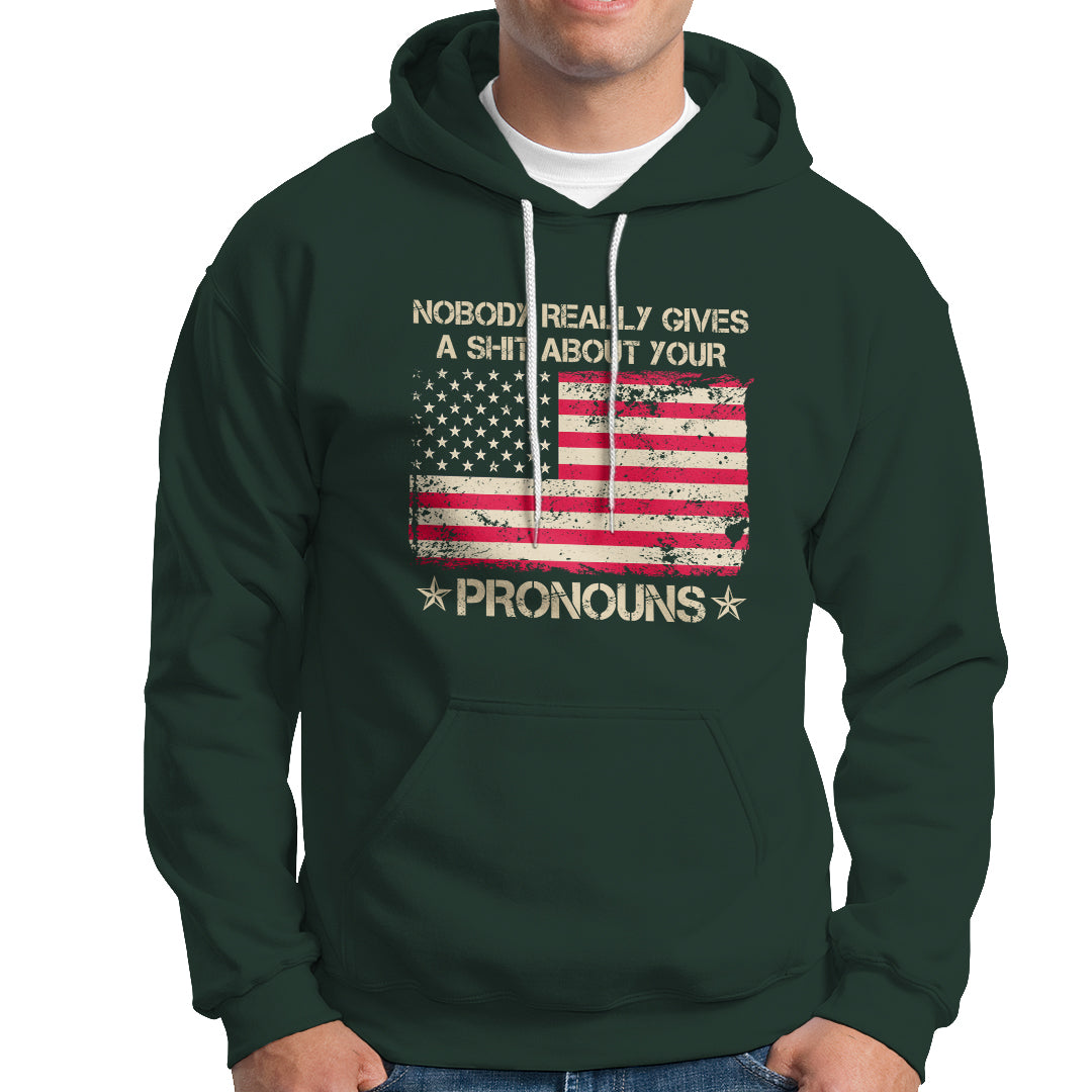 Funny Pronoun Hoodie Nobody Really Gives A Shit About Your Pronouns Distressed American Flag - Wonder Print Shop