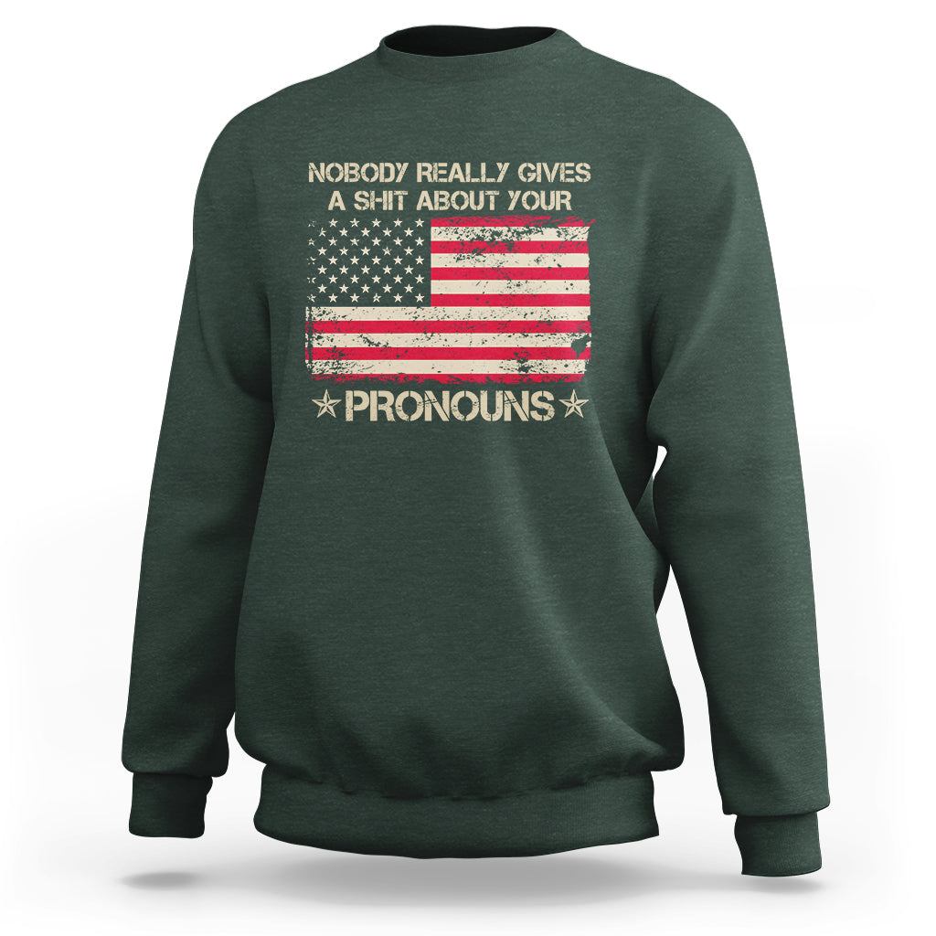 Funny Pronoun Sweatshirt Nobody Really Gives A Shit About Your Pronouns Distressed American Flag - Wonder Print Shop