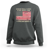 Funny Pronoun Sweatshirt Nobody Really Gives A Shit About Your Pronouns Distressed American Flag - Wonder Print Shop