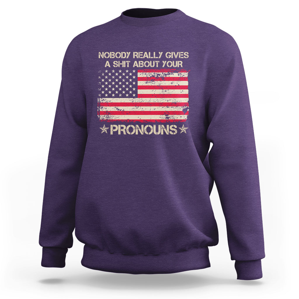 Funny Pronoun Sweatshirt Nobody Really Gives A Shit About Your Pronouns Distressed American Flag - Wonder Print Shop
