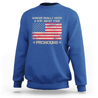 Funny Pronoun Sweatshirt Nobody Really Gives A Shit About Your Pronouns Distressed American Flag - Wonder Print Shop