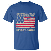 Funny Pronoun T Shirt Nobody Really Gives A Shit About Your Pronouns Distressed American Flag - Wonder Print Shop
