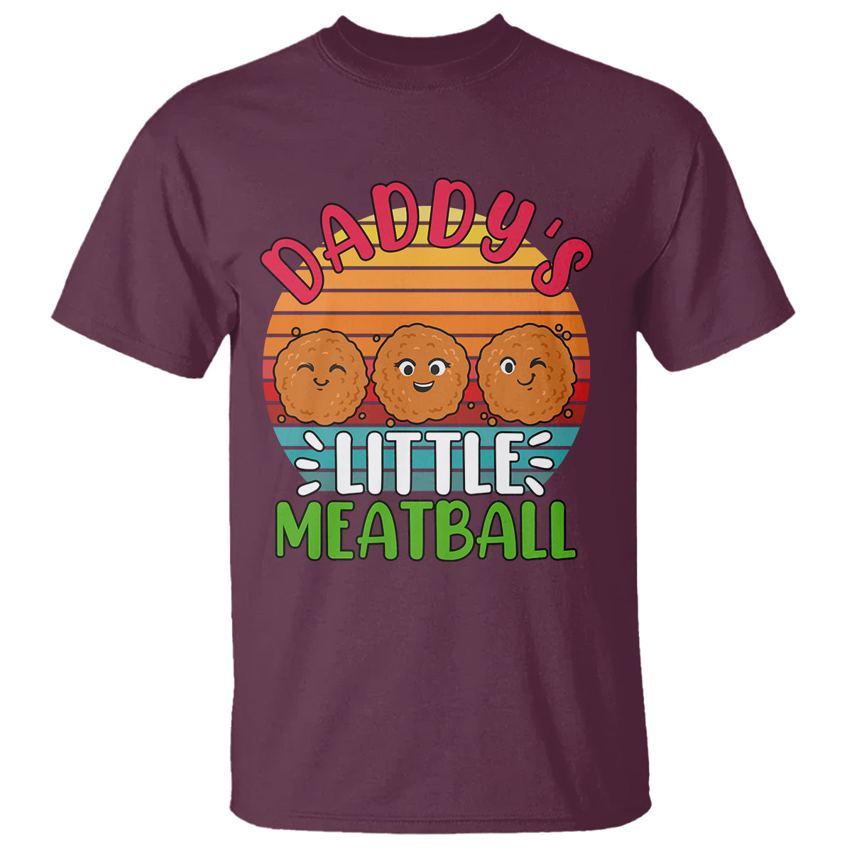 Daddy's Little Meatball T Shirt Dad's Favorite Child Father's Day - Wonder Print Shop