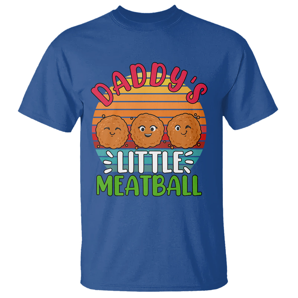 Daddy's Little Meatball T Shirt Dad's Favorite Child Father's Day - Wonder Print Shop
