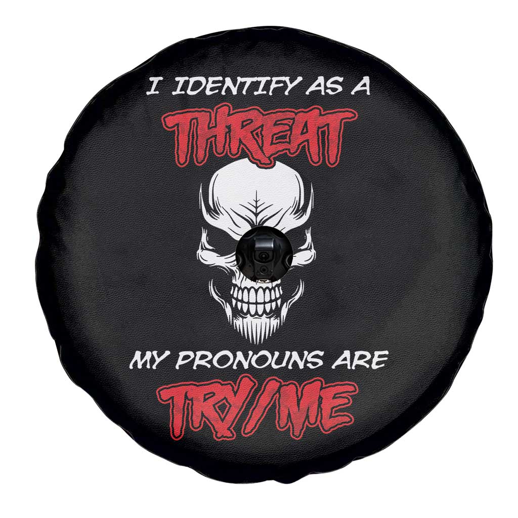 Funny Pronoun Skull Spare Tire Cover I Identify As A Threat My Pronouns Are Try Me