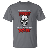 Funny Pronoun Skull T Shirt I Identify As A Threat My Pronouns Are Try Me - Wonder Print Shop